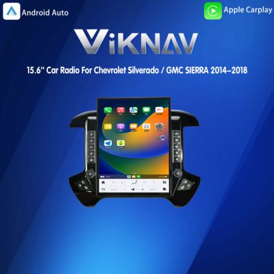VIKNAV 15.6'' Car Radio For Chevrolet Silverado / GMC SIERRA 2014-2018 （Black）